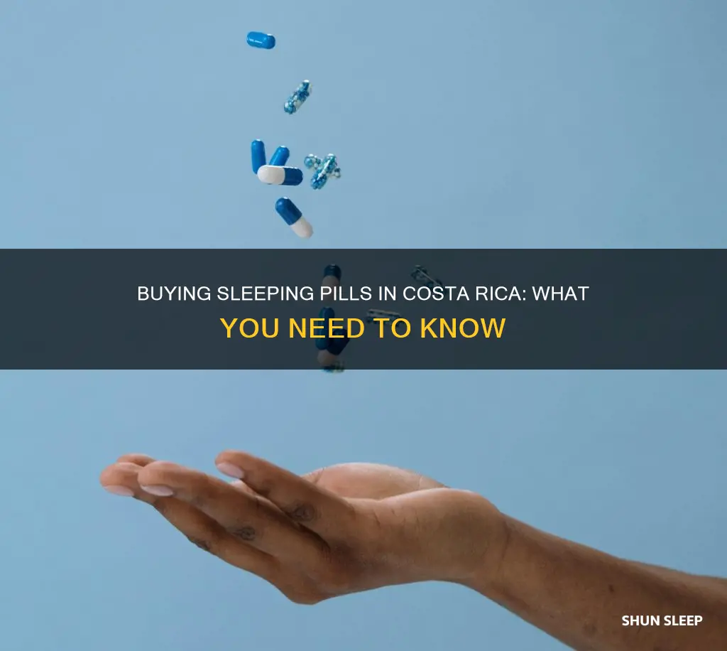 can you buy sleeping pills in costa rica