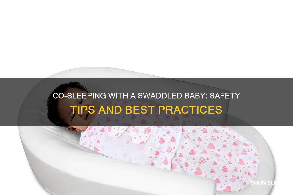 can you co sleep with a swaddled baby