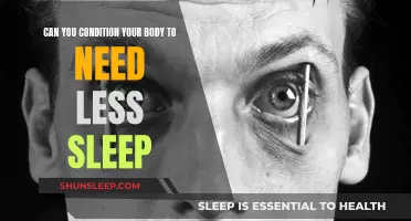 Conditioning Your Body to Need Less Sleep: Is It Possible?