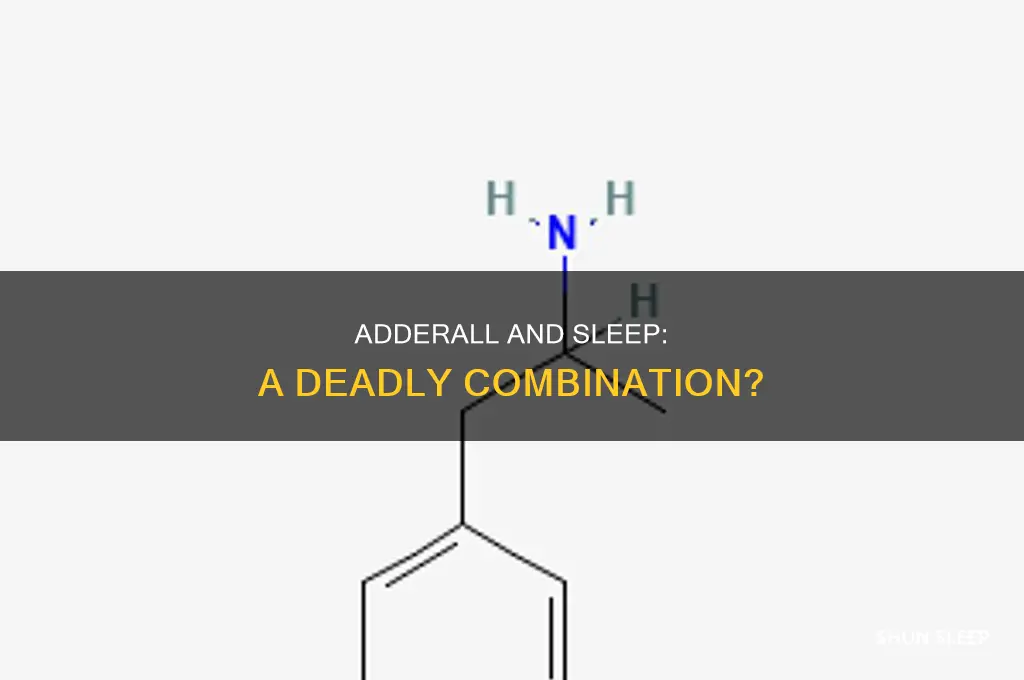 can you die if you sleep after you take adderall
