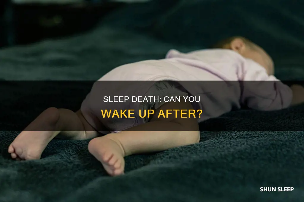 can you die in your sleep and then wake up