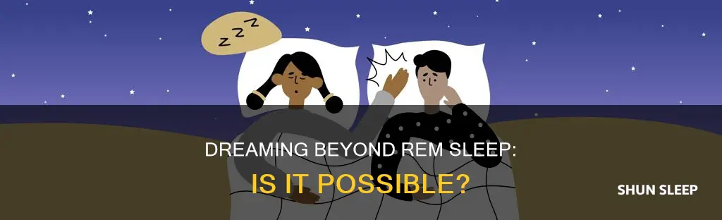 can you dream without being in rem sleep