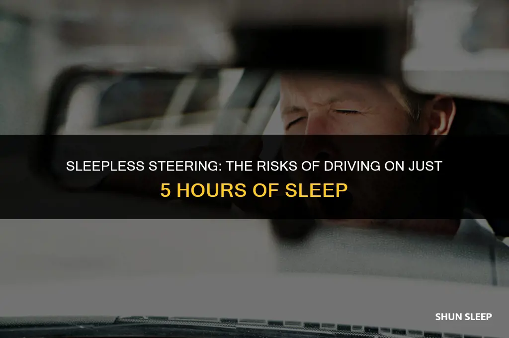 can you drive on 5 hours sleep