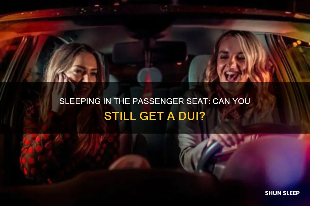 can you get a dui sleeping in the passenger seat