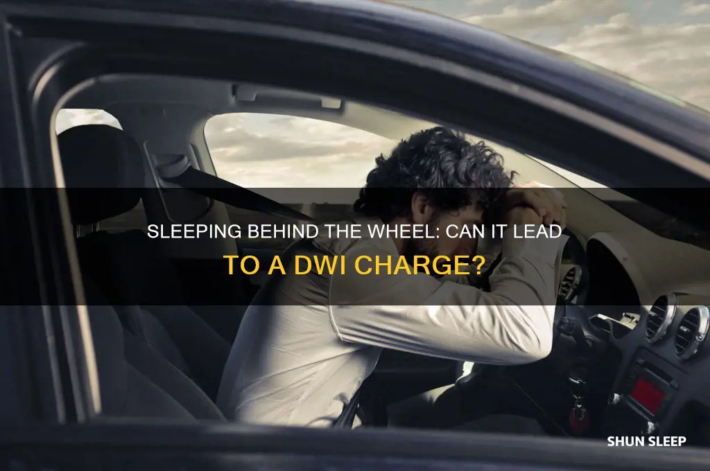 can you get a dwi for sleeping while driving