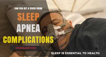 Sleep Apnea Complications: Can They Cause Fevers? Exploring the Link