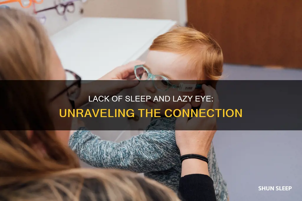 can you get a lazy eye from lack of sleep