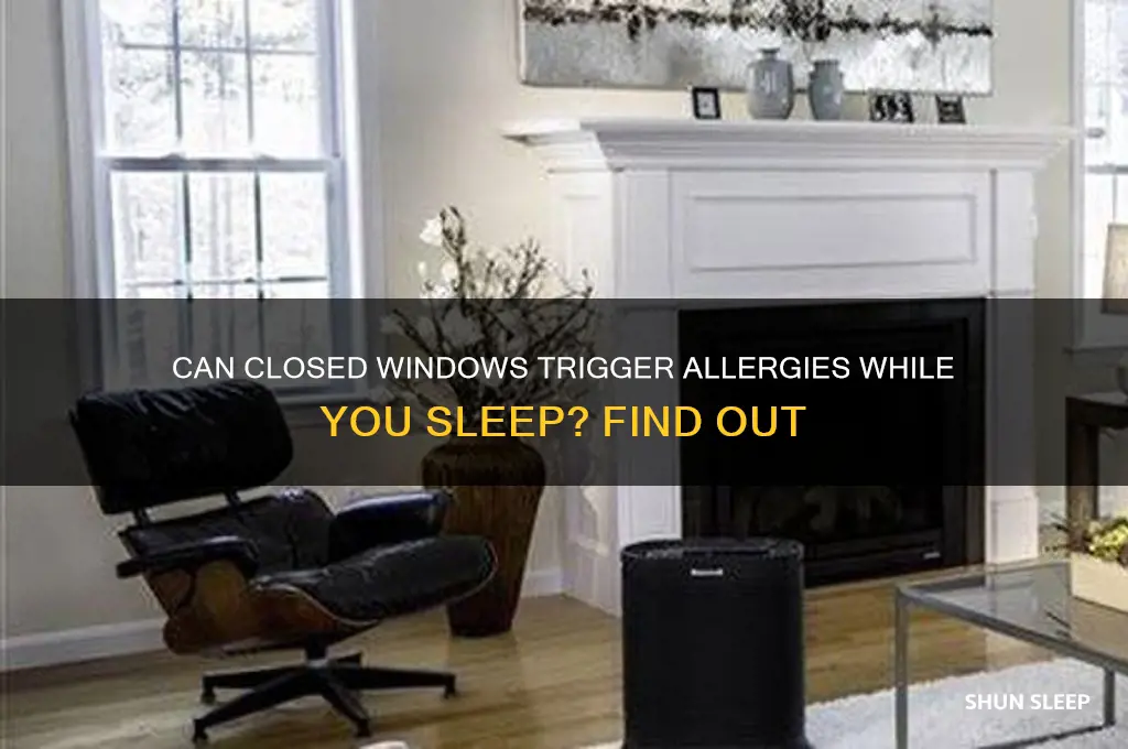 can you get allergiesvby sleeping next to closed window