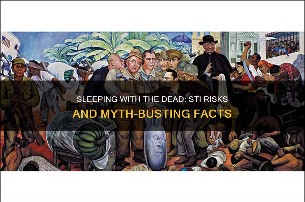 can you get an sti from sleeping with dead people