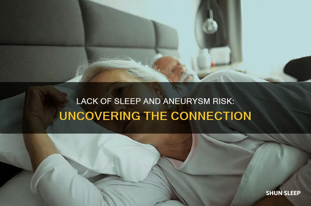 can you get aneurysm from lack of sleep