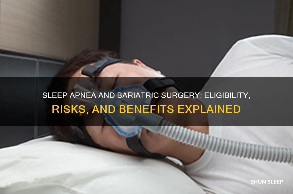 can you get bariatric surgery if you have sleep apnea