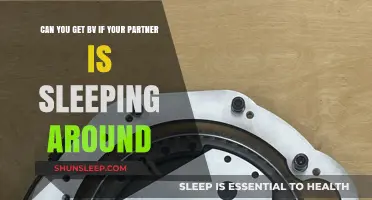 Can You Get BV If Your Partner Is Sleeping Around?