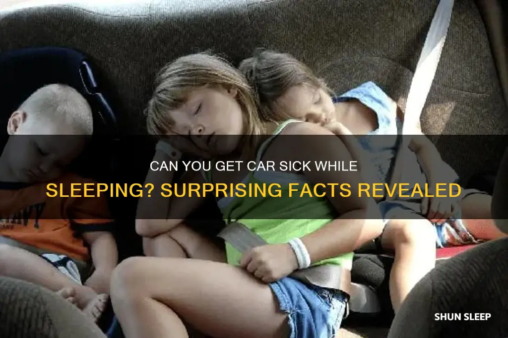 can you get car sick while sleeping