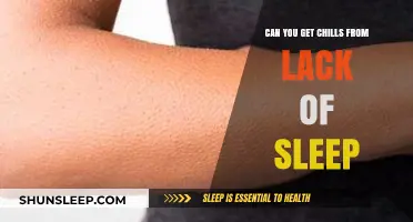 Chills and Sleep Deprivation: Unraveling the Connection to Your Health
