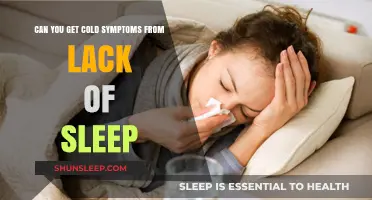 Lack of Sleep and Cold Symptoms: Unraveling the Connection