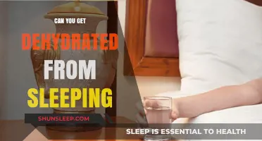 Can You Get Dehydrated from Sleeping? Uncovering the Truth