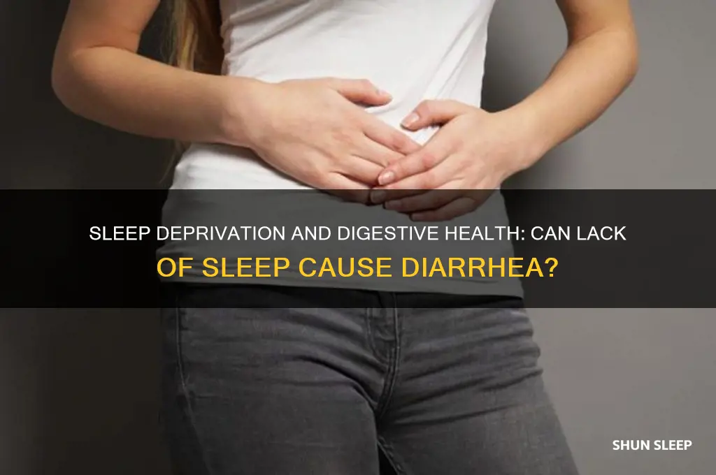 can you get diarrhea from lack of sleep