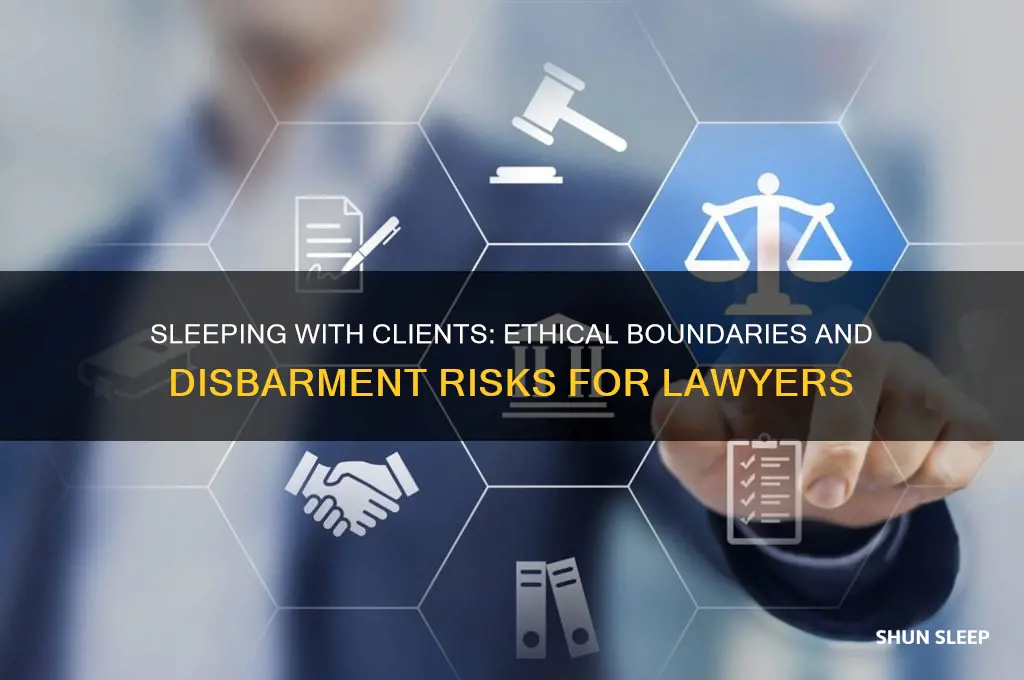 can you get disbarred for sleeping with a client