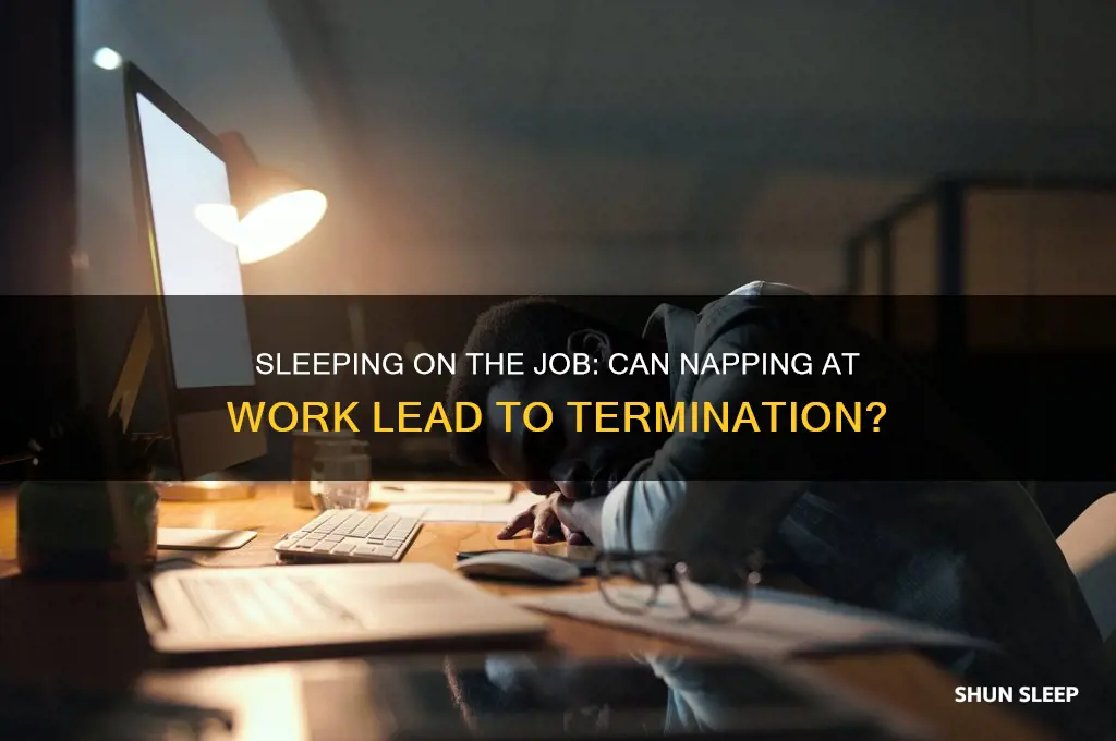 can you get fired for sleeping at work