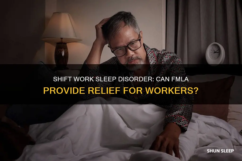 can you get fmla for shift work sleep disorder