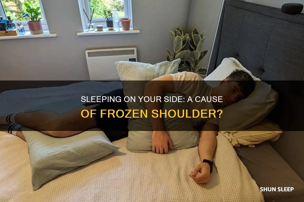 can you get frozen shoulder from sleeping on side