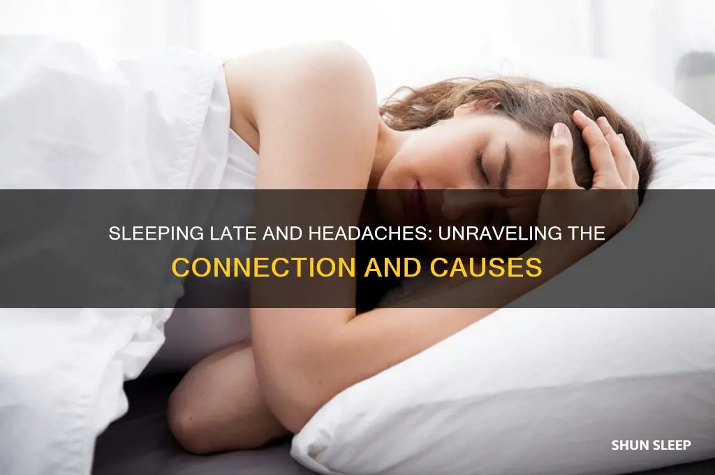can you get headaches from sleeping late