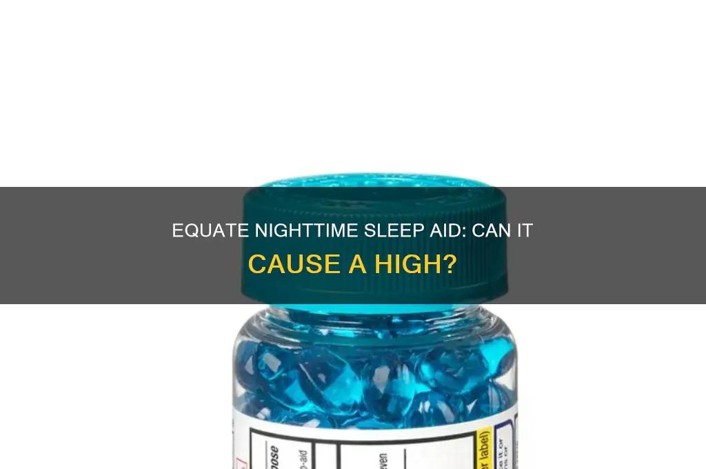can you get high off equate nighttime sleep aid