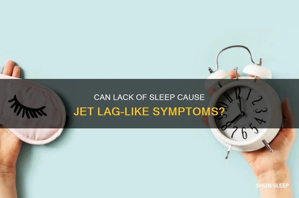 can you get jet lag from lack of sleep
