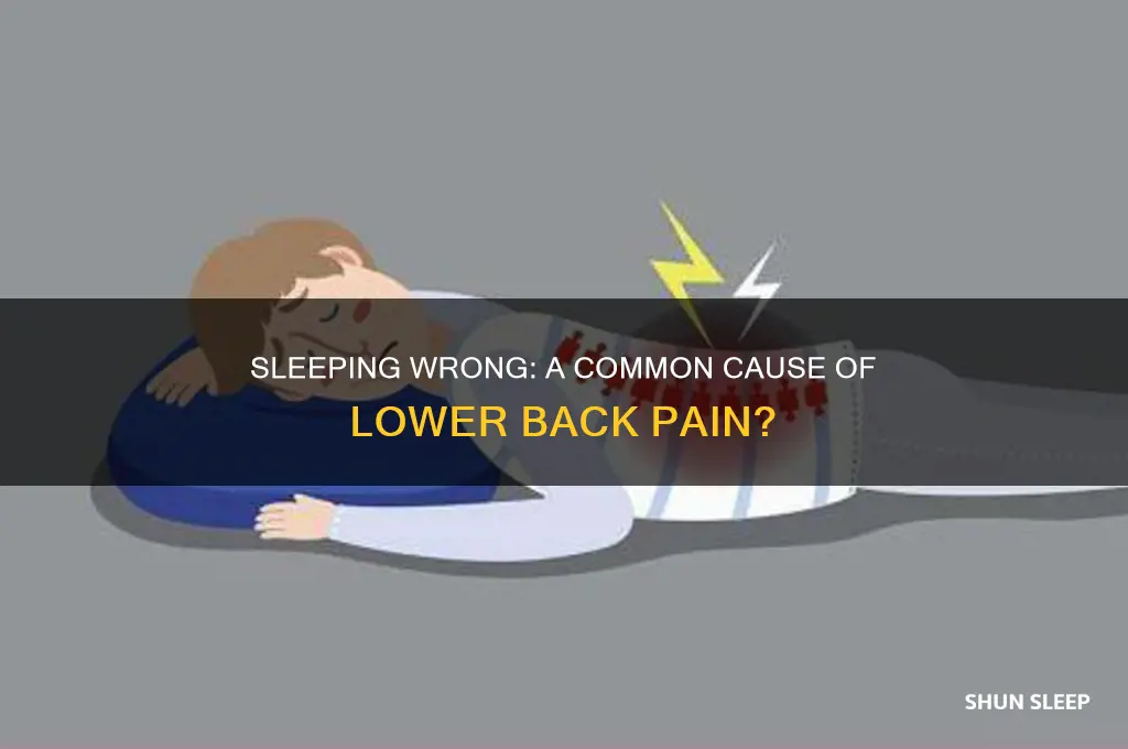 can you get lower back pain from sleeping wrong