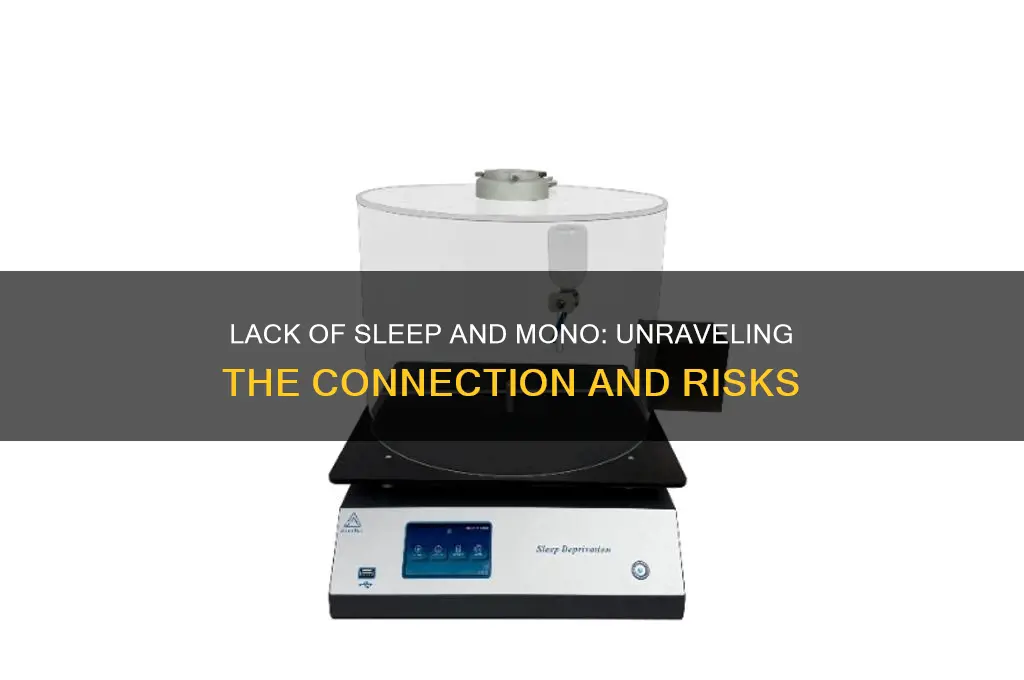 can you get mono from lack of sleep