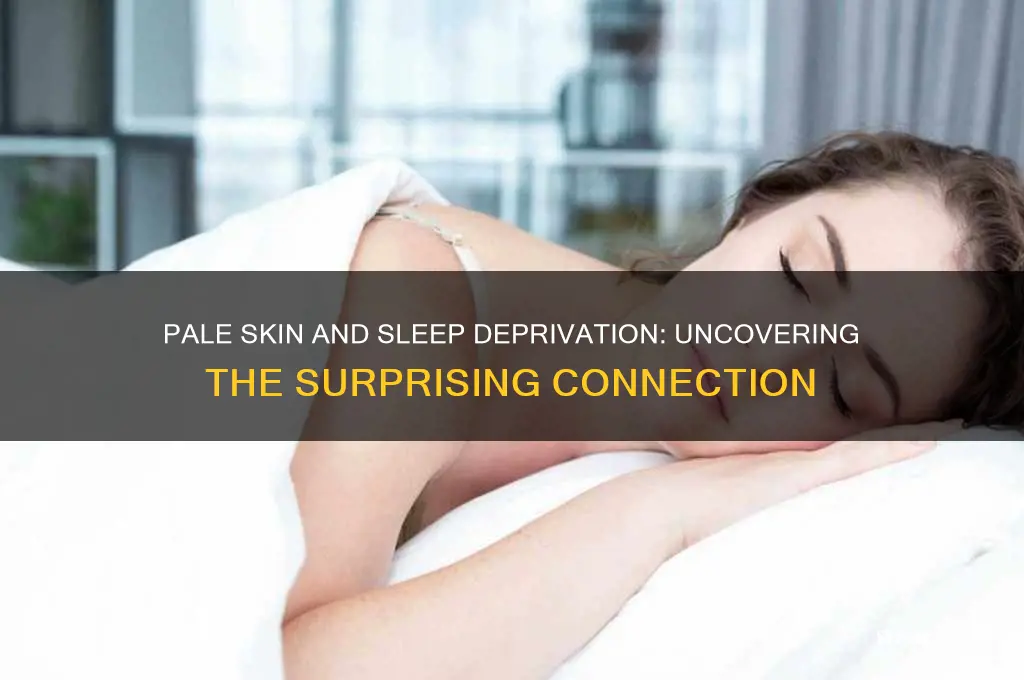 can you get pale from lack of sleep