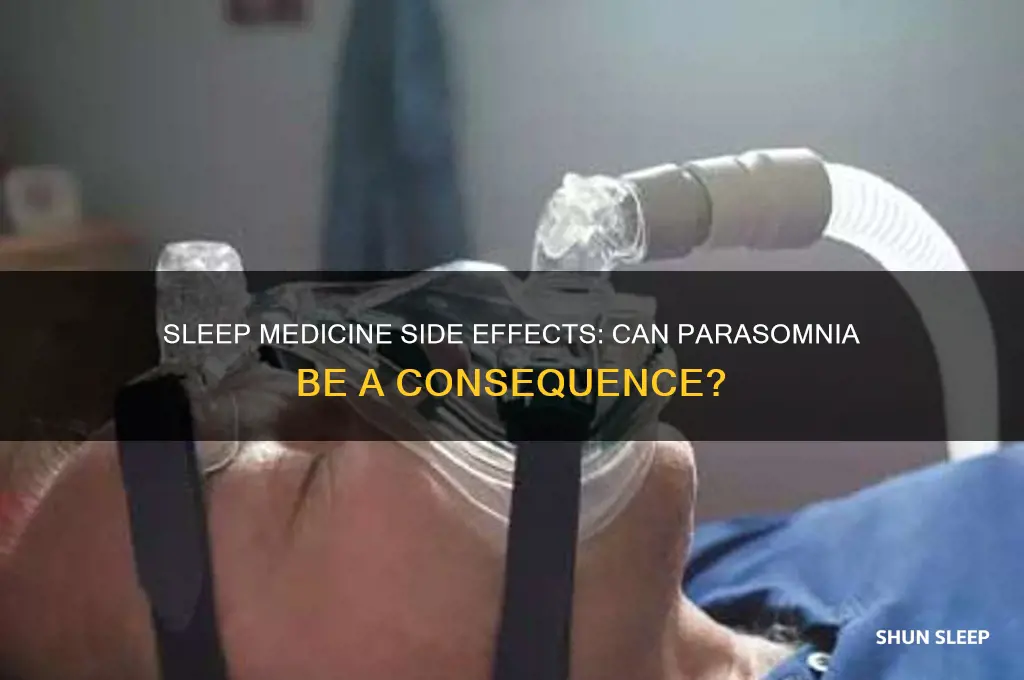 can you get parasomnia from sleep medicine