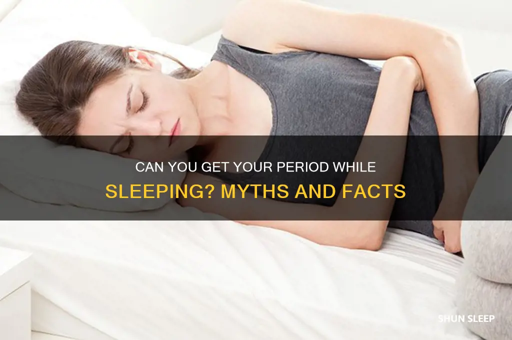 can you get period while sleeping