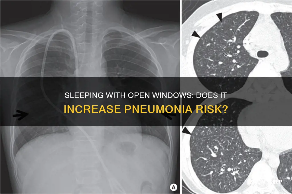 can you get pneumonia from sleeping with the window open