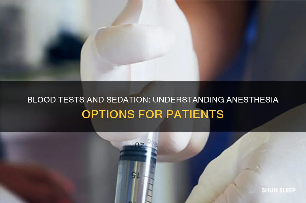 can you get put to sleep for a blood test