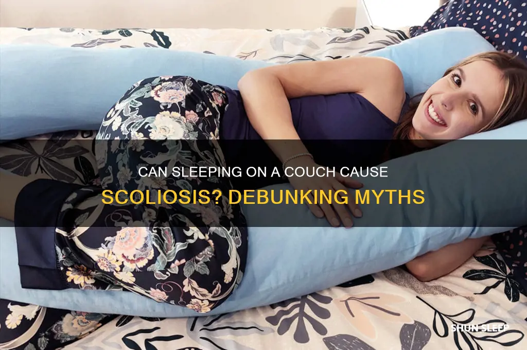 can you get scoliosis from sleeping on a couch