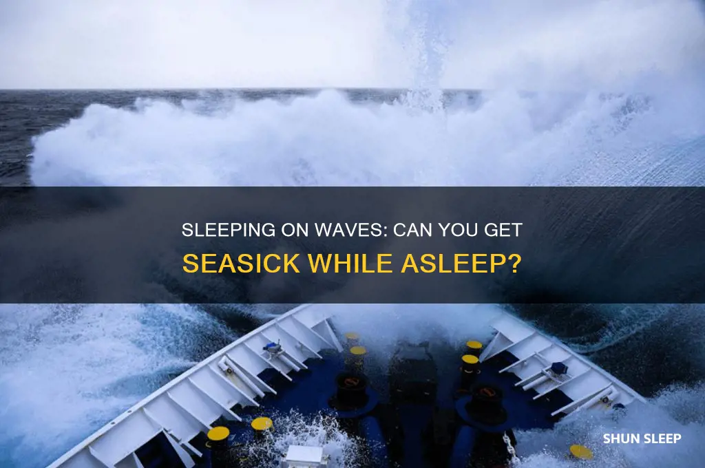 can you get seasick while sleeping