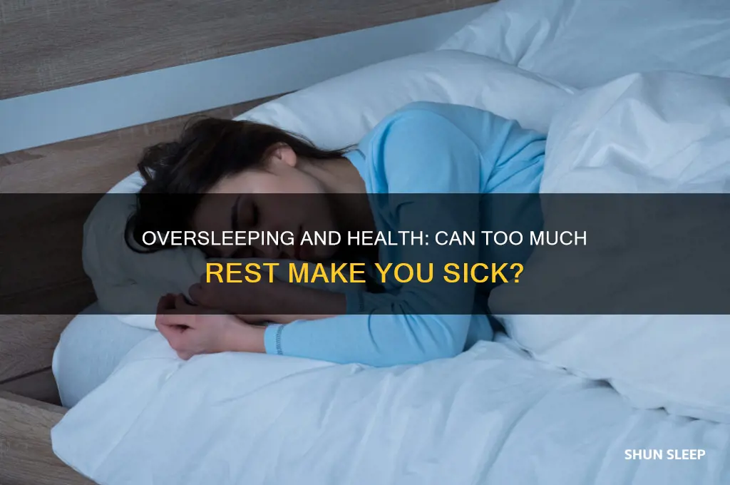 can you get sick for sleeping too long