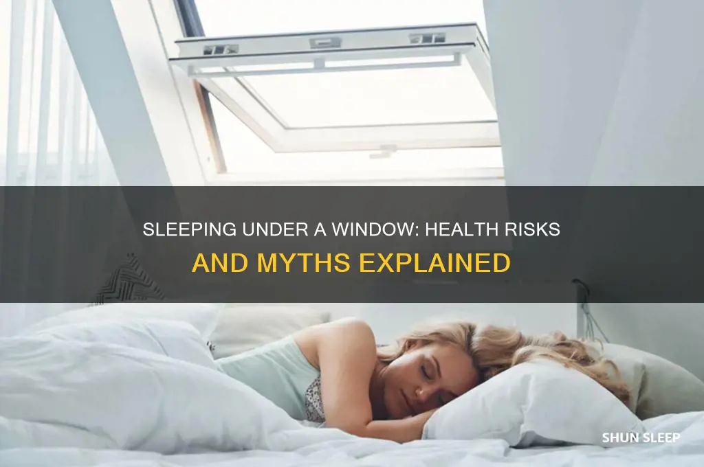 can you get sick from sleeping under a window