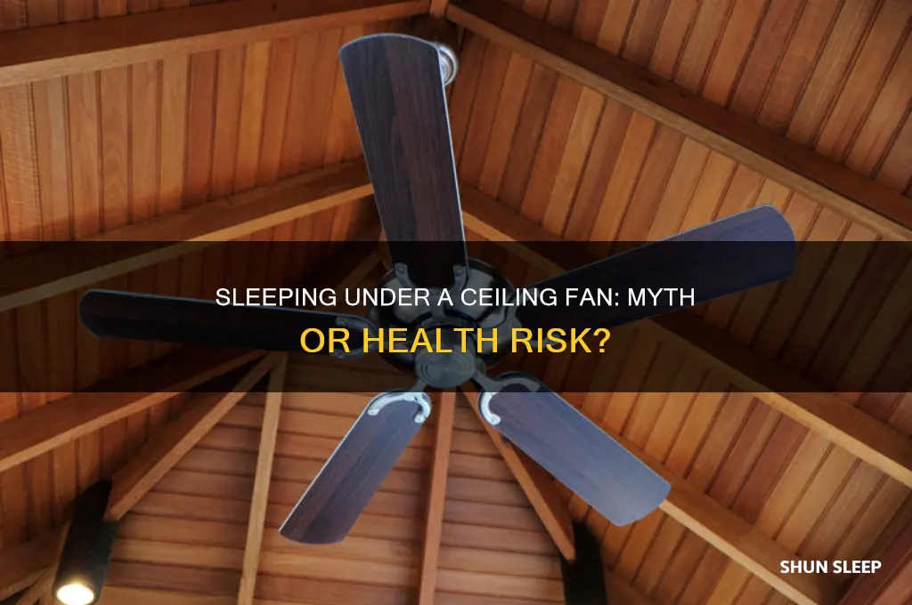 can you get sick sleeping under a ceiling fan