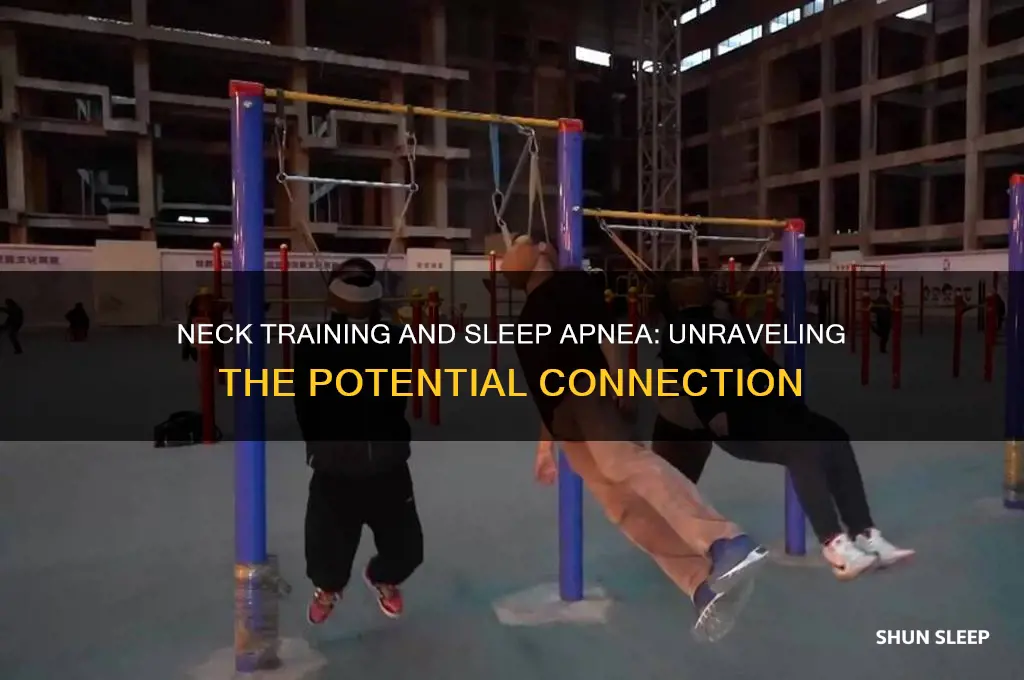 can you get sleep apnea from training neck