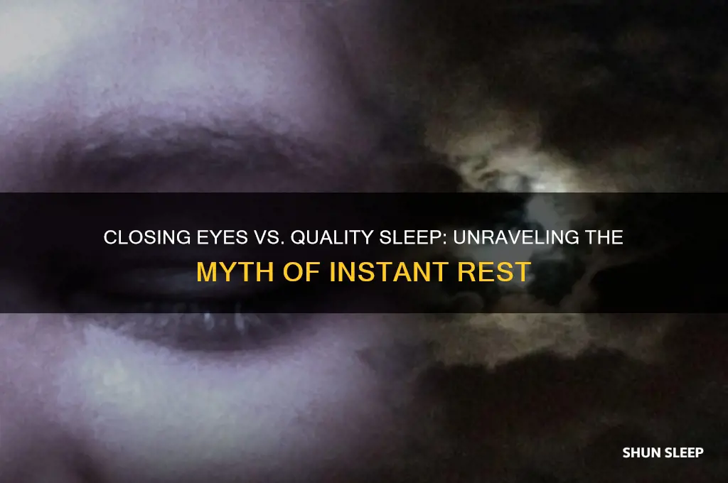 can you get sleep by just closing your eyes