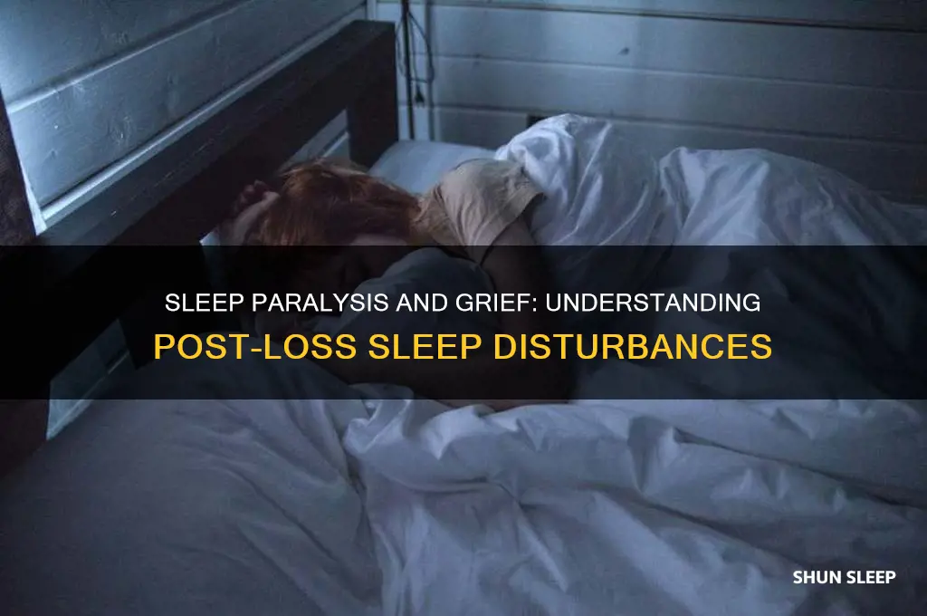 can you get sleep paralysis after losing a loved one