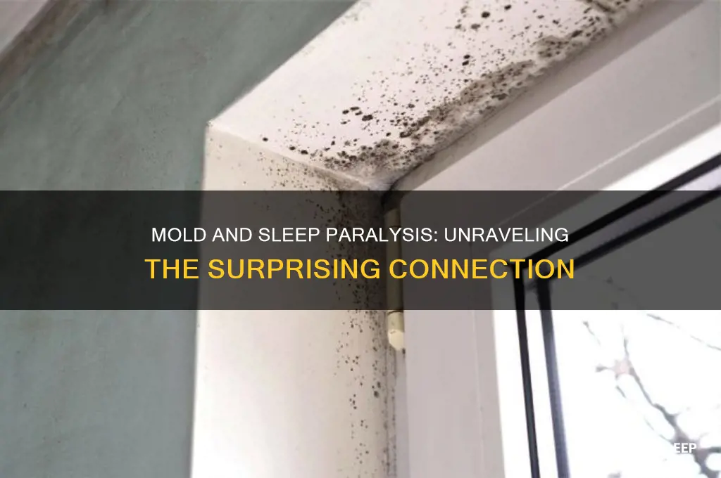 can you get sleep paralysis from mold