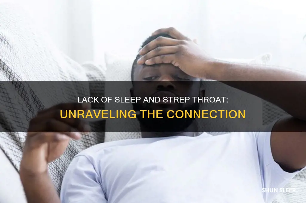 can you get strep throat from lack of sleep
