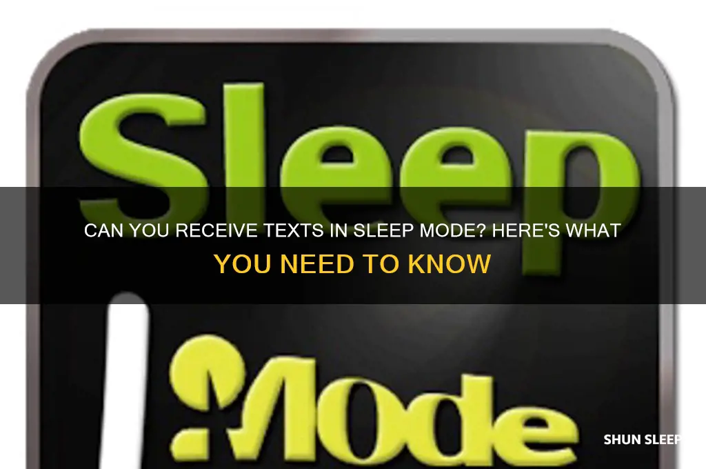 can you get texts in sleep mode