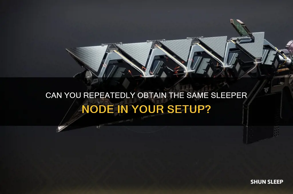 can you get the same sleeper node more than once