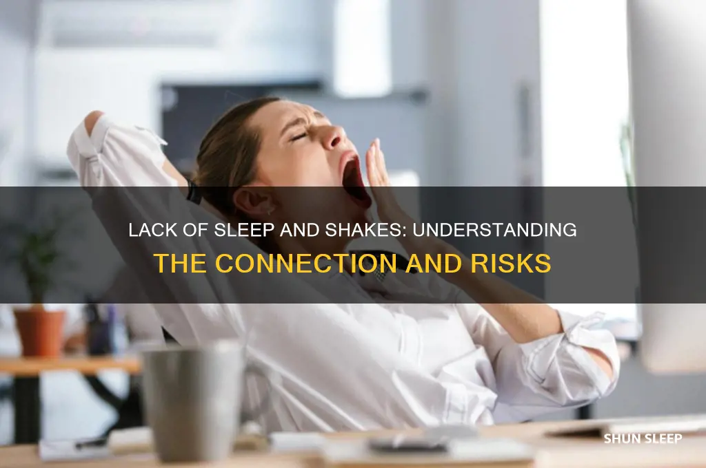 can you get the shakes from lack of sleep