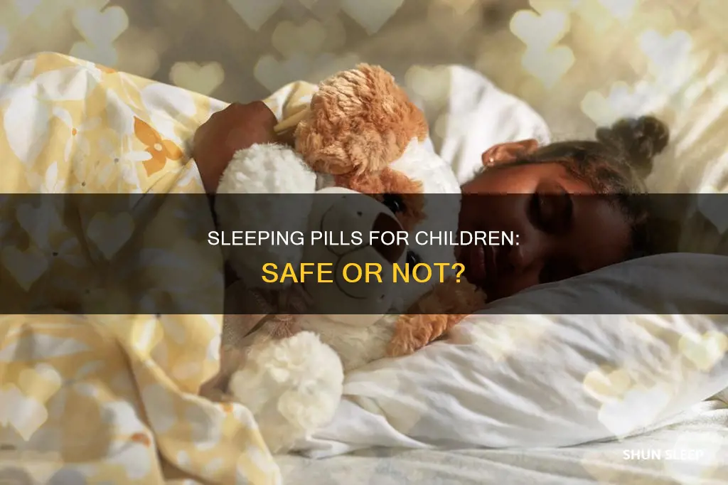 can you give a 10 year old sleeping pill