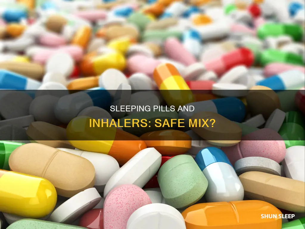can you ise sleeping pills when using an inhaler